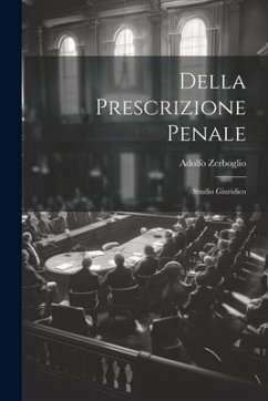 Della Prescrizione Penale: Studio Giuridico - Zerboglio, Adolfo