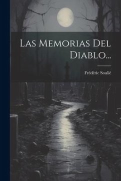 Las Memorias Del Diablo... - Soulié, Frédéric