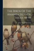 The Birds Of The Anamba Islands, Issues 98-99