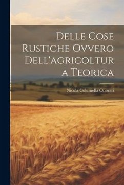 Cover Delle Cose Rustiche Ovvero Dell'agricoltura Teorica