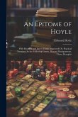 An Epitome of Hoyle: With Beaufort and Jones's Hoyle Improved; Or, Practical Treatises On the Following Games, Hazard, Backgammon, Chess, D