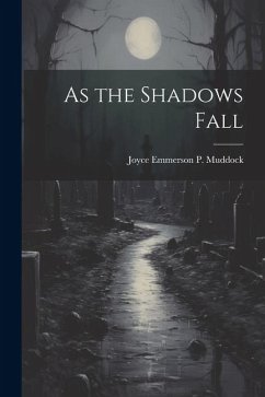 As the Shadows Fall - Muddock, Joyce Emmerson P.
