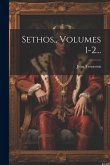 Sethos, Volumes 1-2...