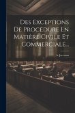 Des Exceptions De Procédure En Matière Civile Et Commerciale...