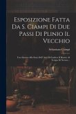 Esposizione Fatta Da S. Ciampi Di Due Passi Di Plinio Il Vecchio: Uno Intorno Allo Stato Dell' Arte Di Fondere Il Bronzo Al Tempo Di Nerone...