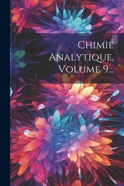 Chimie Analytique, Volume 9... - Anonymous