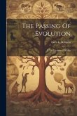 The Passing Of Evolution: I. The Involution Of Man