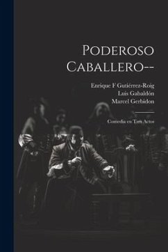 Poderoso caballero-- - Armont, Paul; Gerbidon, Marcel; Gabaldón, Luis