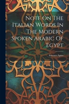 Note On The Italian Words In The Modern Spoken Arabic Of Egypt - Spiro, Socrates