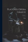 Platonis opera Graece; Volume 1