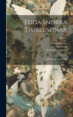 Edda Snorra Sturlusonar: Edda Snorronis Sturlæi; Volume 2 - Jónsson, Finnur; Sigurðsson, Jón; Egilsson, Sveinbjörn