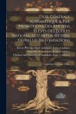 Liste Générale Alphabétique & Par Promotions Des Anciens Élèves Des Écoles Nationales D'arts & Métiers Depuis Leurs Fondations: Compiègne--châlons, 18