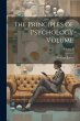 The Principles of Psychology Volume;... - Bild 1