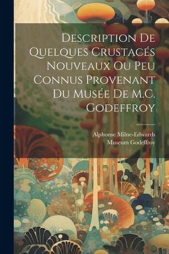 Description de quelques Crustacés nouveaux ou peu connus provenant du Musée de M.C. Godeffroy - Milne-Edwards, Alphonse