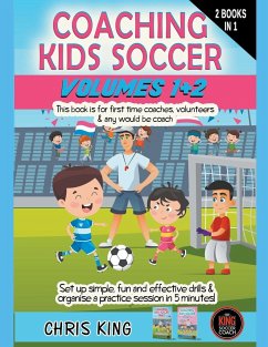 Coaching Kids Soccer - Volumes 1 & 2 - King, Chris