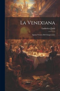 La Venexiana: Ignoto veneto del Cinquecento - Zorzi, Ludovico