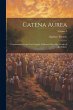 Catena Aurea: Commentary on the Four... - Bild 1