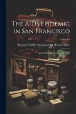 The AIDS Epidemic in San Francisco: The Medical Response 1981-1984; Volume 8