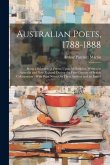 Australian Poets, 1788-1888: Being a Selection of Poems Upon All Subjects, Written in Australia and New Zealand During the First Century of British