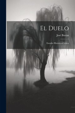 El Duelo: Estudio Histórico-Crítico - Borras, José