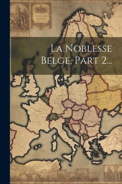 La Noblesse Belge, Part 2... - Anonymous