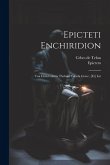 Epicteti Enchiridion: Vna Cum Cebetis Thebani Tabula Graec. [et] Lat