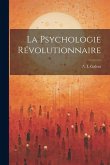 La Psychologie Révolutionnaire