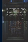 Electricity And Magnetism For Engineers, Part 1