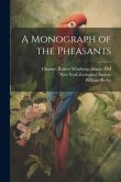 A Monograph of the Pheasants