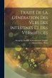 Traité De La Génération Des Vers Des... - Bild 1