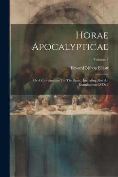 Horae Apocalypticae - Elliott, Edward Bishop