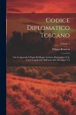 Codice Diplomatico Toscano: Che Comprende I Papiri Del Regio Archivio Diplomatico E Le Carte Longobarde Dall'anno 684 Al Giugno 774; Volume 1