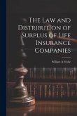 The law and Distribution of Surplus of Life Insurance Companies