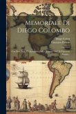 Memoriale Di Diego Colombo: Con Nota Bolla Di Alessandro Delli 4 Maggio 1493 Di Vincenzo Promis...