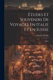 Études Et Souvenirs De Voyages En Italie Et En Suisse: Suisse
