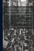 Voyages And Travels To India, Ceylon, The Red Sea, Abyssinia, And Egypt: In The Years 1802, 1803, 1804, 1805, And 1806; Volume 1