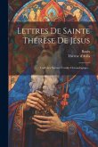 Lettres De Sainte Thérèse De Jésus: Traduites Suivant L'ordre Chronologique...