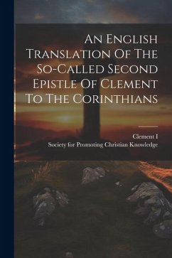 An English Translation Of The So-called Second Epistle Of Clement To The Corinthians - (Pope )., Clement I.