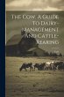 The Cow, A Guide To Dairy-management... - Bild 1