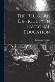 The 'religious Difficulty' In National Education