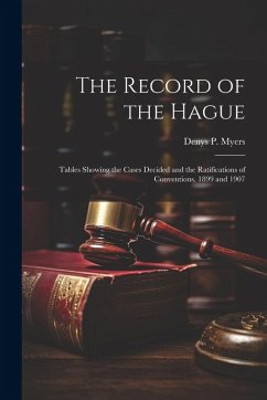Cover The Record of the Hague; Tables Showing the Cases Decided and the Ratifications of Conventions, 1899 and 1907