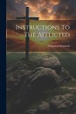 Instructions To The Afflicted