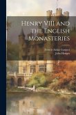 Henry VIII and the English Monasteries