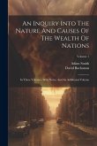 An Inquiry Into The Nature And Causes Of The Wealth Of Nations