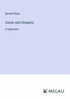 Caesar and Cleopatra - Shaw, Bernard