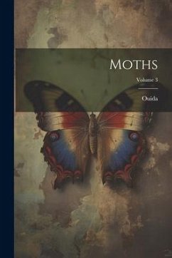 Moths; Volume 3 - Ouida