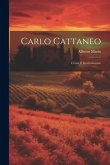 Carlo Cattaneo: Cenni E Reminiscenze