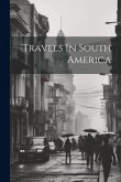 Travels In South America