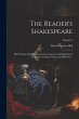 The Reader's Shakespeare: His Dramatic... - Bild 1