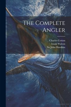 The Complete Angler - Walton, Izaak; Cotton, Charles